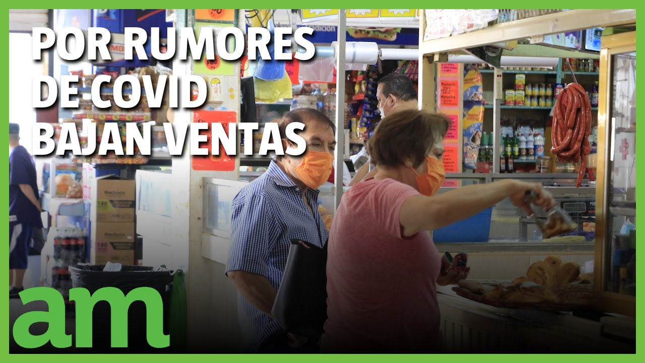 Por rumores de brote de CORONAVIRUS, BAJAN ventas del Mercado Carro Verde