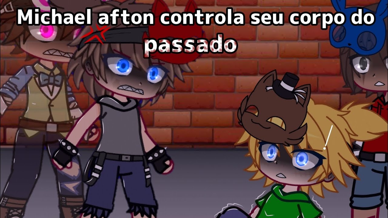 Michael Afton Controla Seu Corpo Do Passado[GC][FNAF](A.U Antigo)