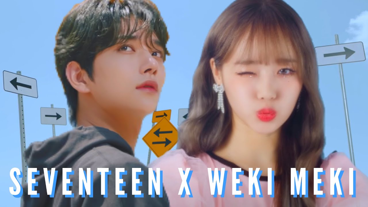 SEVENTEEN x WEKI MEKI - Left & Right / Oopsy [MASHUP]