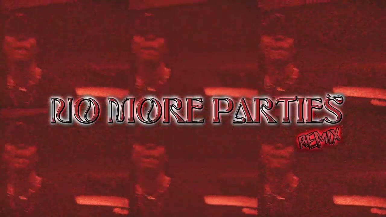 Byron Messia - No More Parties .Remix (Music Video)