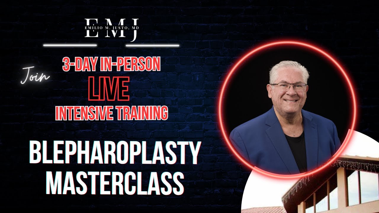 Blepharoplasty Master Class - 3- Day Live Intensive Training