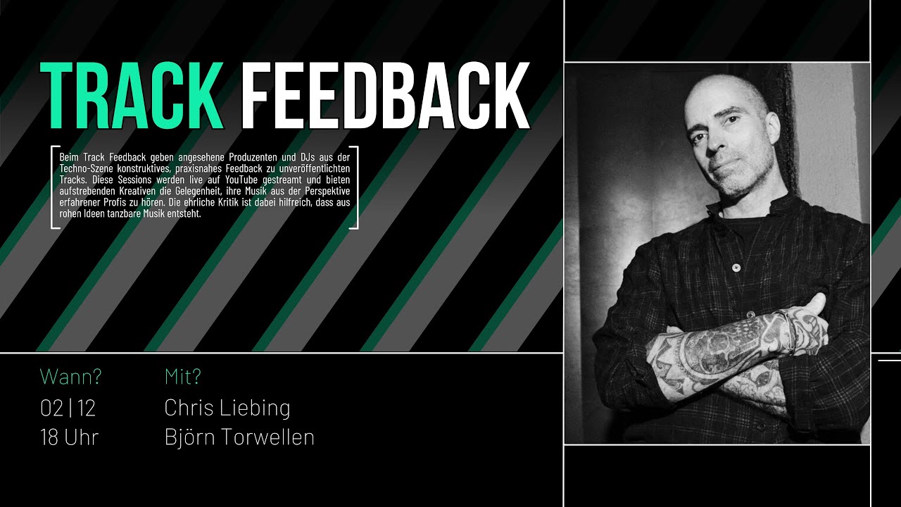 Trackfeedback Livestream w/ Chris Liebing & Björn Torwellen