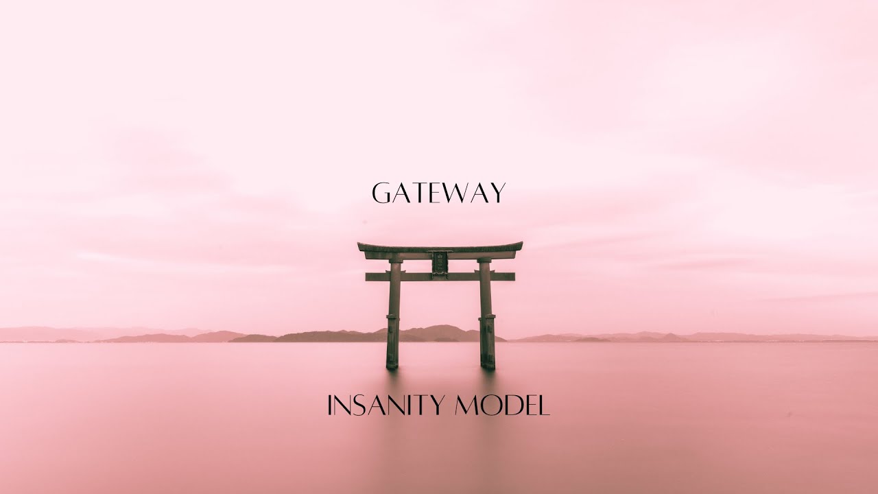 Insanity Model | Gateway [Music Video]