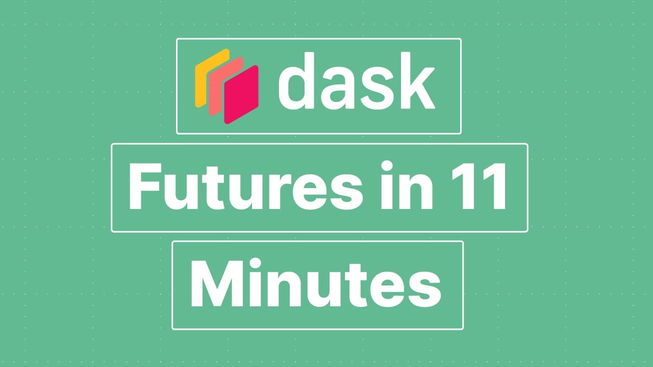 Dask Futures за 11 минут: Введение
