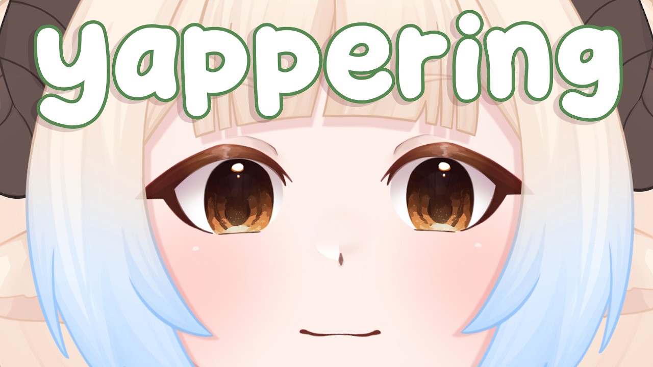 【YAPPERNG】 Change of plans let's yap!!