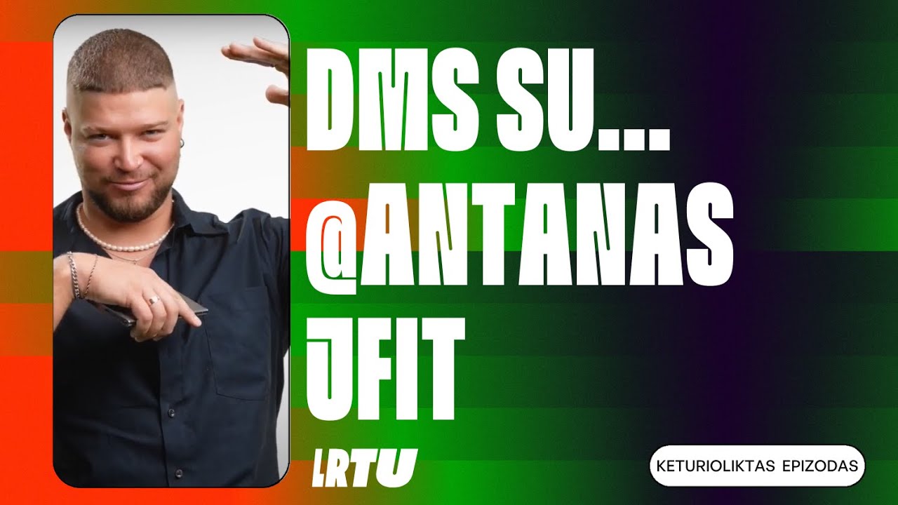 DMs su Antanu @AntanasJFit | #14 epizodas