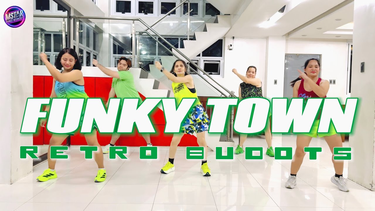 FUNKY TOWN - Dj Danz Remix (Retro Budots) Zumba | Mstar Dance Workout