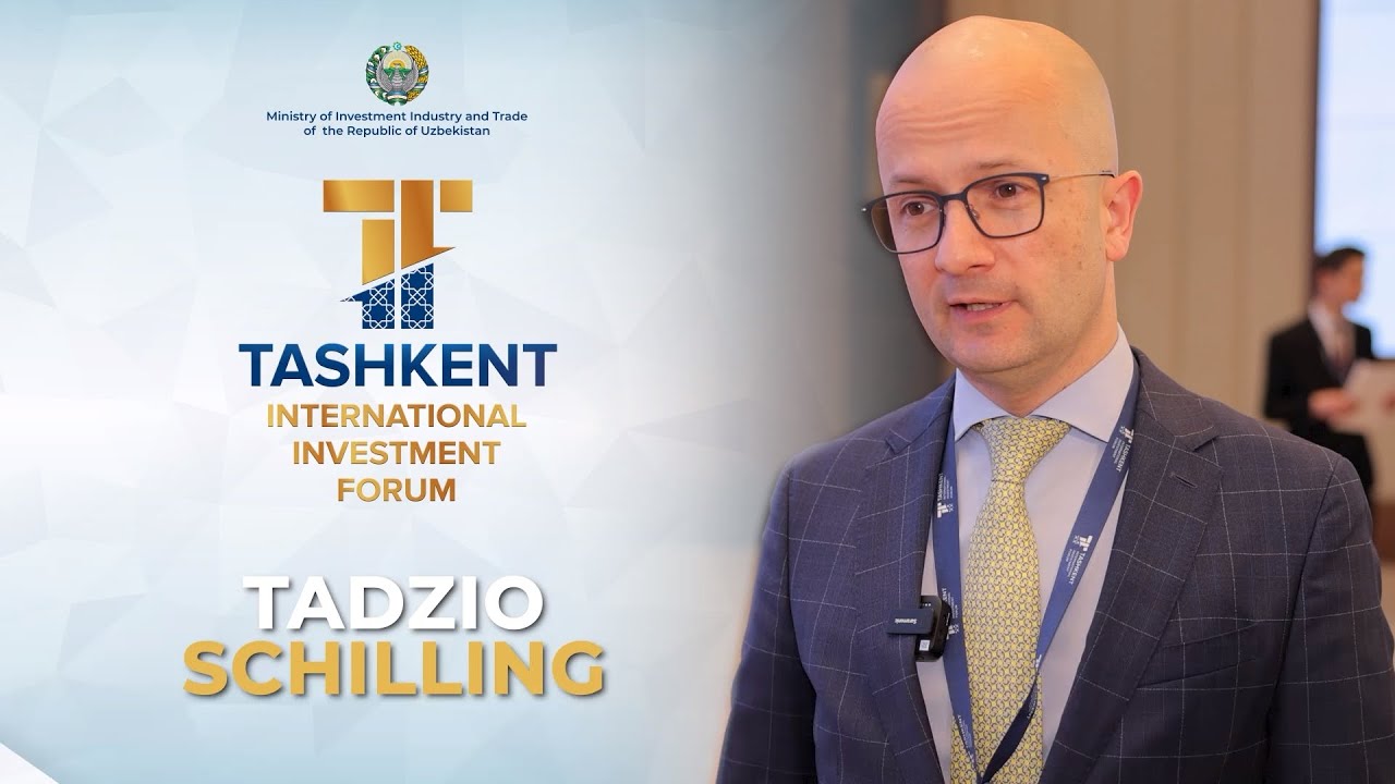 Tadzio Schilling, Participant of the Tashkent International Investment Forum