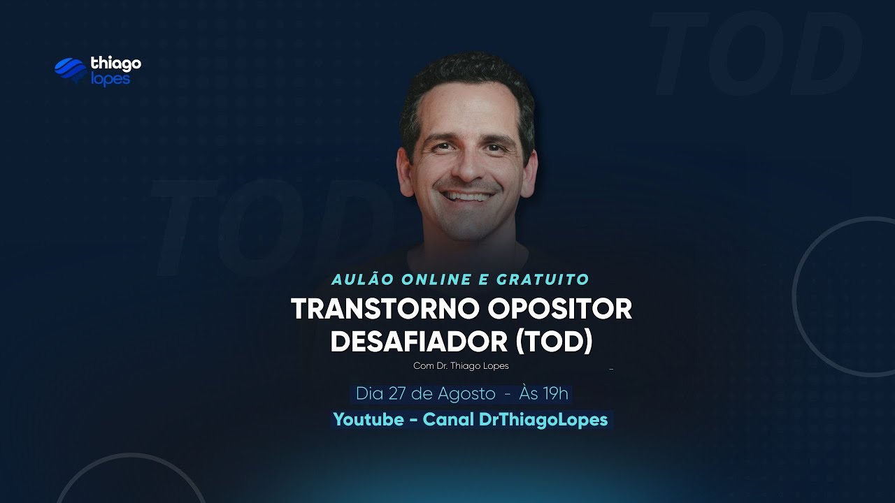 Aulão AO VIVO e GRATUITO com Dr. Thiago Lopes sobre TOD