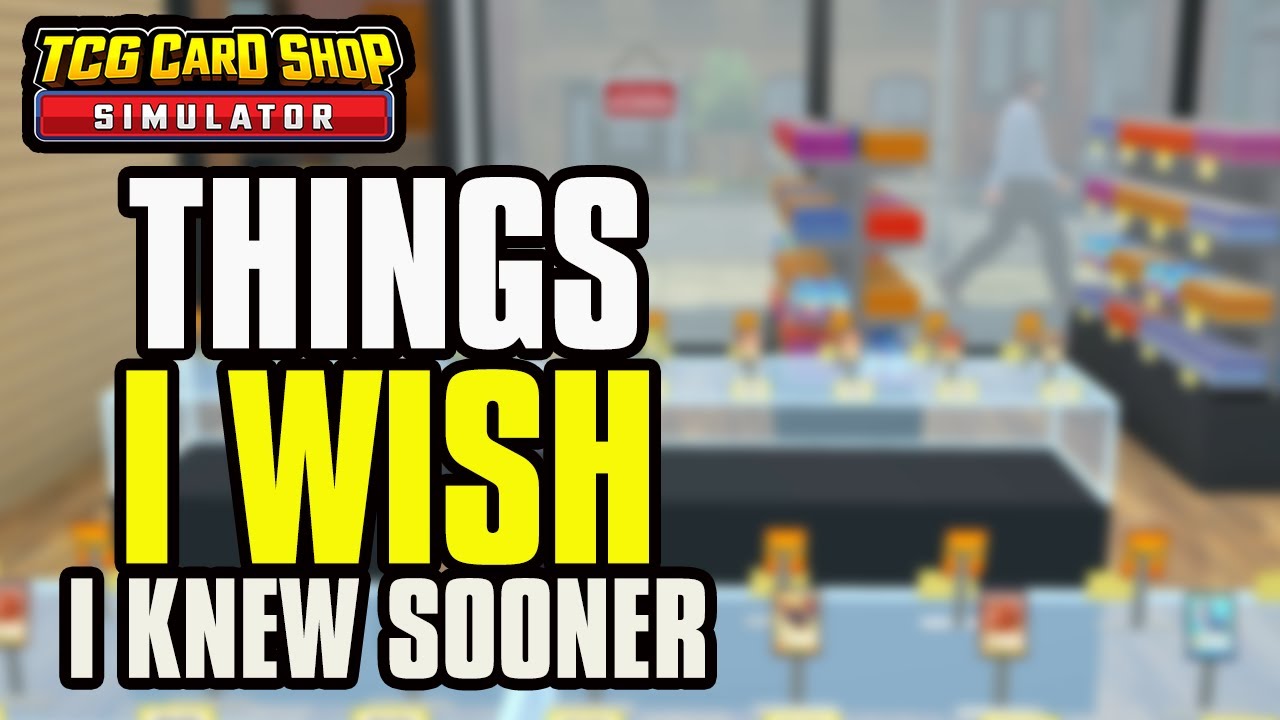 TCG Card Shop Simulator Things I Wish I knew Sooner! Top Tips To Become Pro!