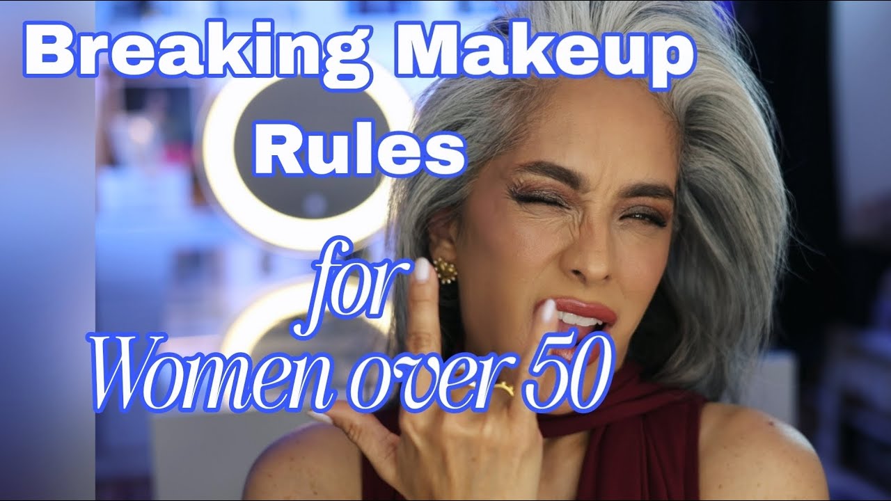 Breaking Makeup Reules for Women over 50