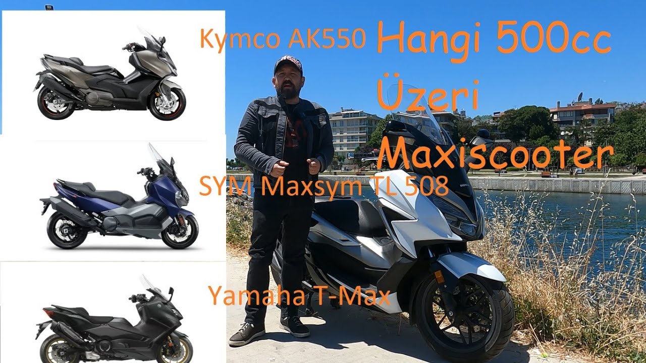 Scooter Savaşları 4 | 500cc üzeri Premium Scooter | Kymco AK550 & SYM Maxsym 508 | Yamaha T-Max