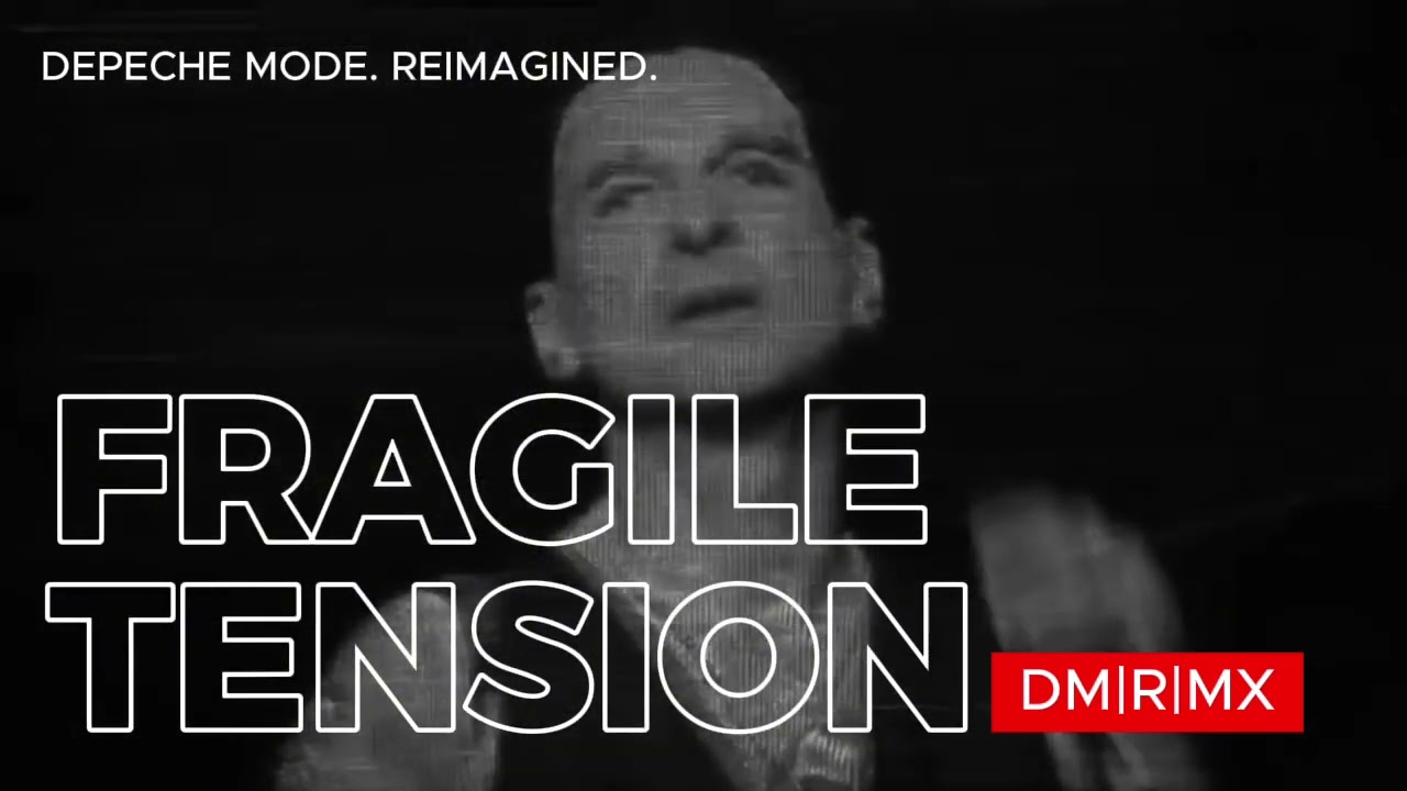 Depeche Mode - Fragile Tension [2026 DM|R|MX]
