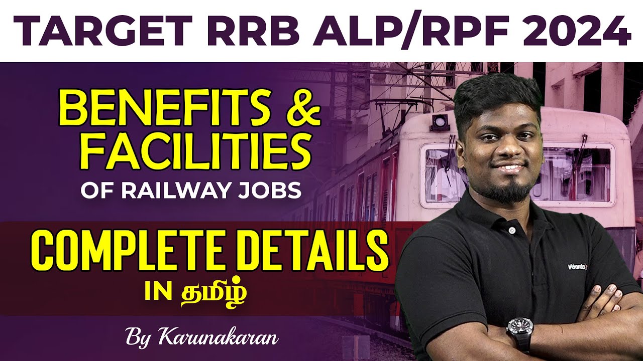 Benefits & Facilities of Railway Jobs | Complete Details in தமிழ் | Target RRB ALP/RPF 2024 | Karuna