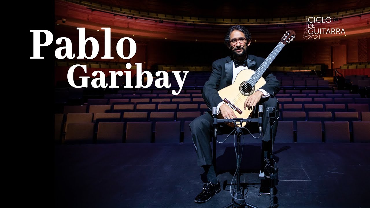 Pablo Garibay | Ciclo de Guitarra 2021