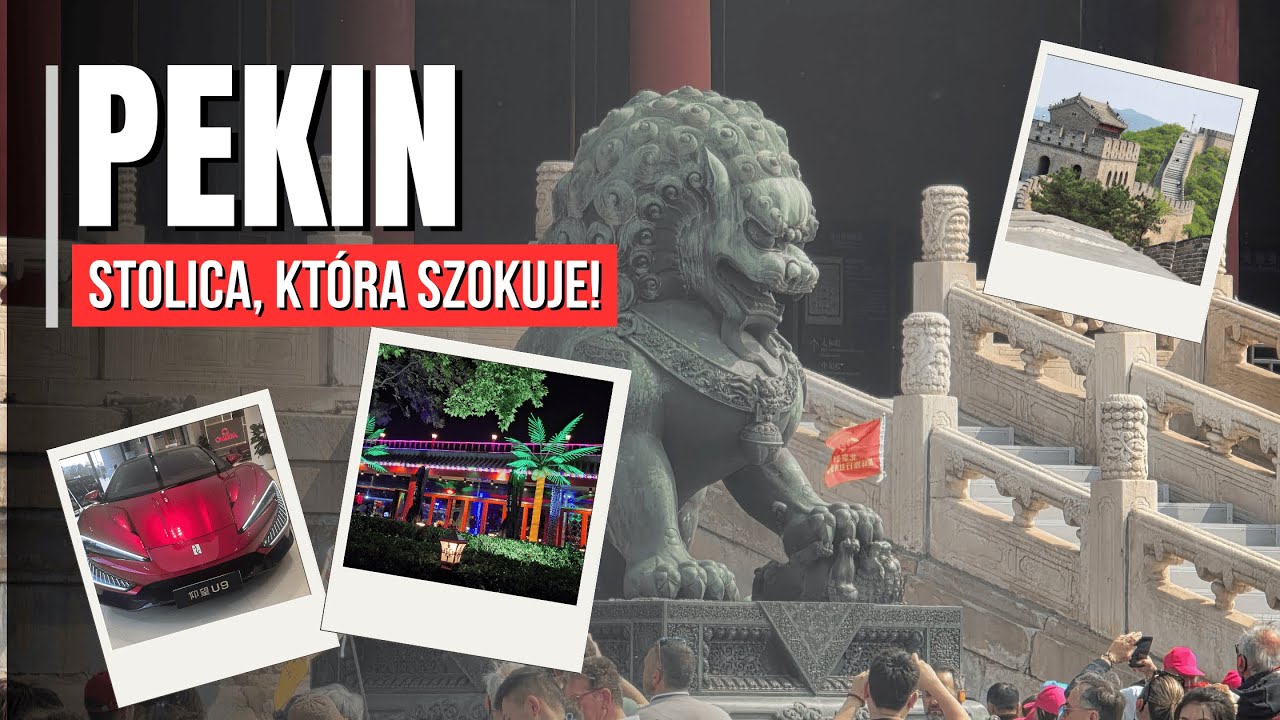 OD CESARZY DO NOCNYCH KLUBÓW - PEKIN!