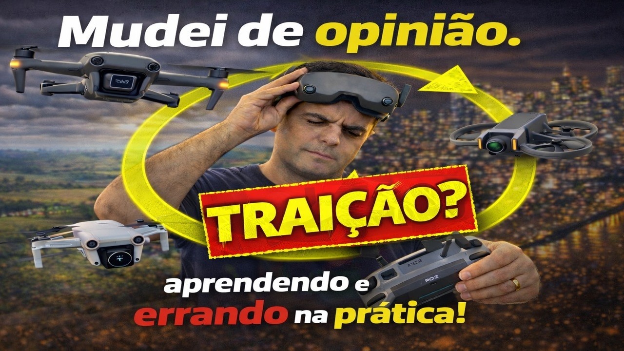Qual melhor DRONE? Aprendendo na prática. Traição à vista?