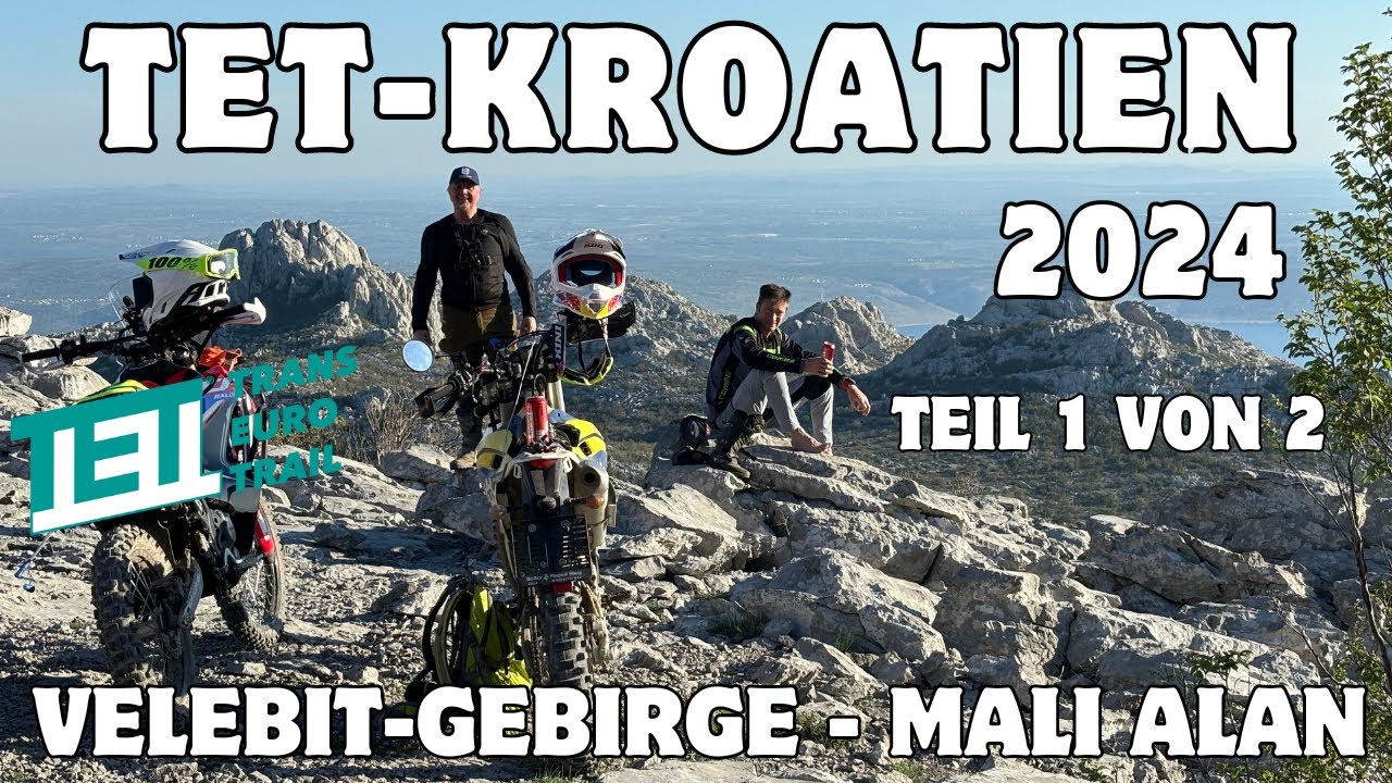 TET-Kroatien, Die schönsten Sektionen, Teil 1