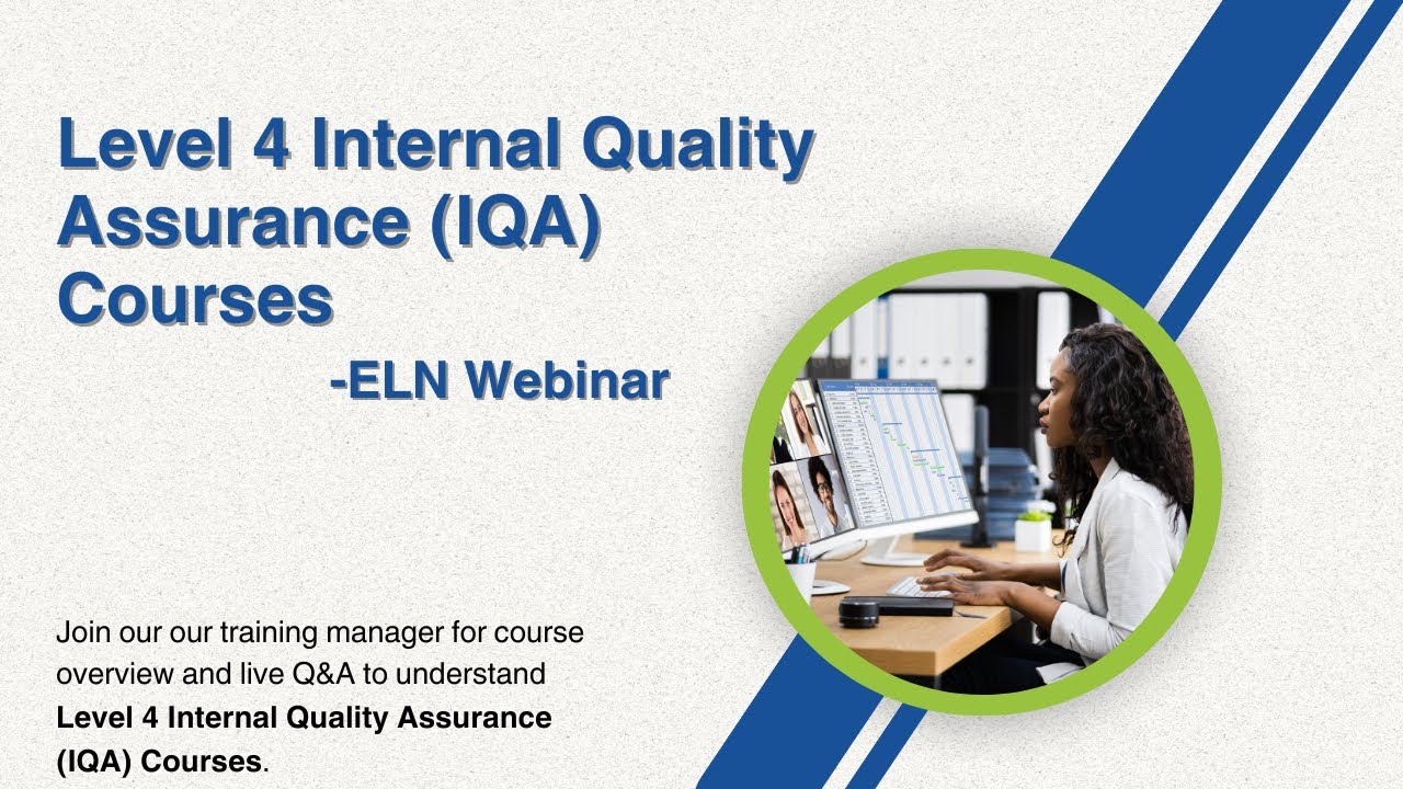 Level 4 Internal Quality Assurance (IQA) Courses - ELN Webinar