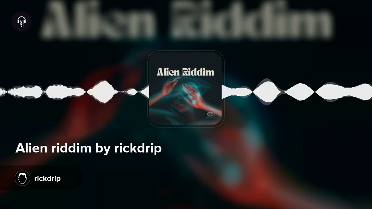Alien riddim by rickdrip