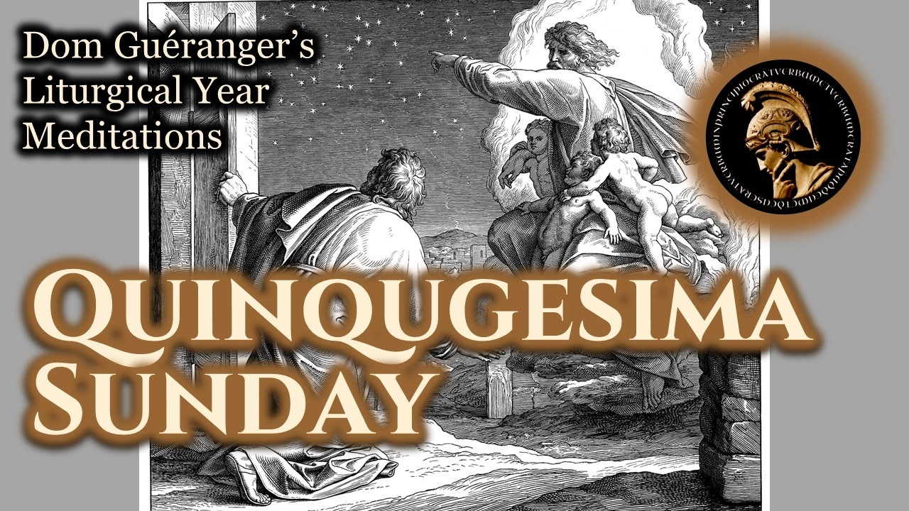 Quinquagesima Sunday — From Dom Guéranger’s Liturgical Year