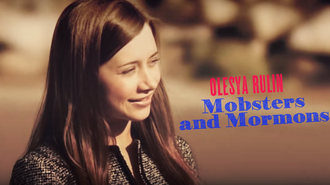 Olesya Rulin - Mobsters and Mormons