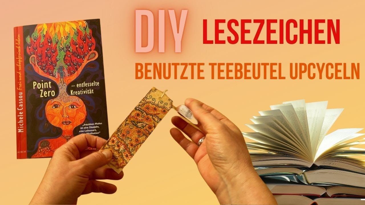 DIY Lesezeichen - benutzte Teebeutel upcyceln