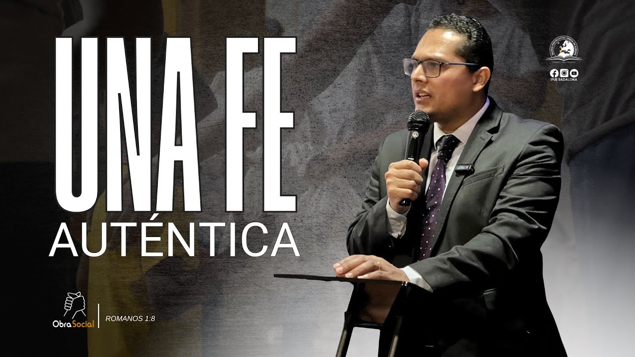 Una Fe Auténtica II Pastor Ronald Arenas