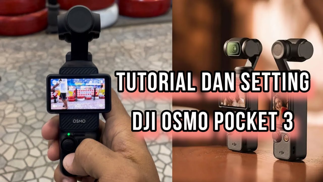 Tutorial dan Setting Dji Osmo pocket 3 Terbaru