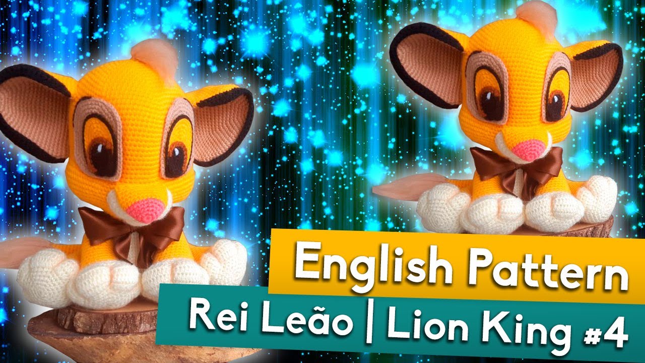 Rei Leão - Lion King | Tutorial Amigurumi | Parte #4 - EN & pt-BR