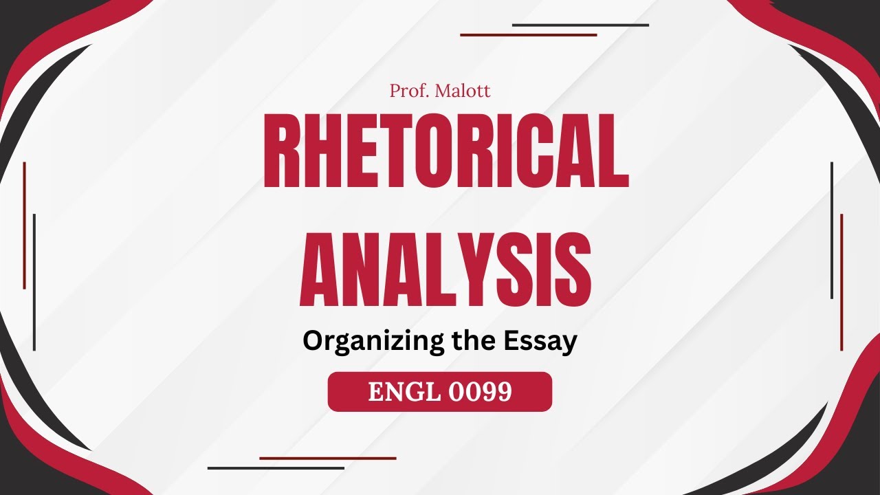 Organizing the Rhetorical Analysis Essay | Week 8 | ENGL 0099 | Fall 2025