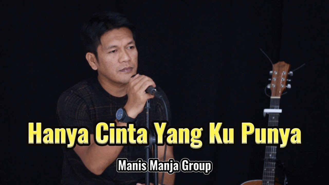 HANYA CINTA YANG KU PUNYA _ Manis Manja Group ( Dangdut Cover By ZANCA)