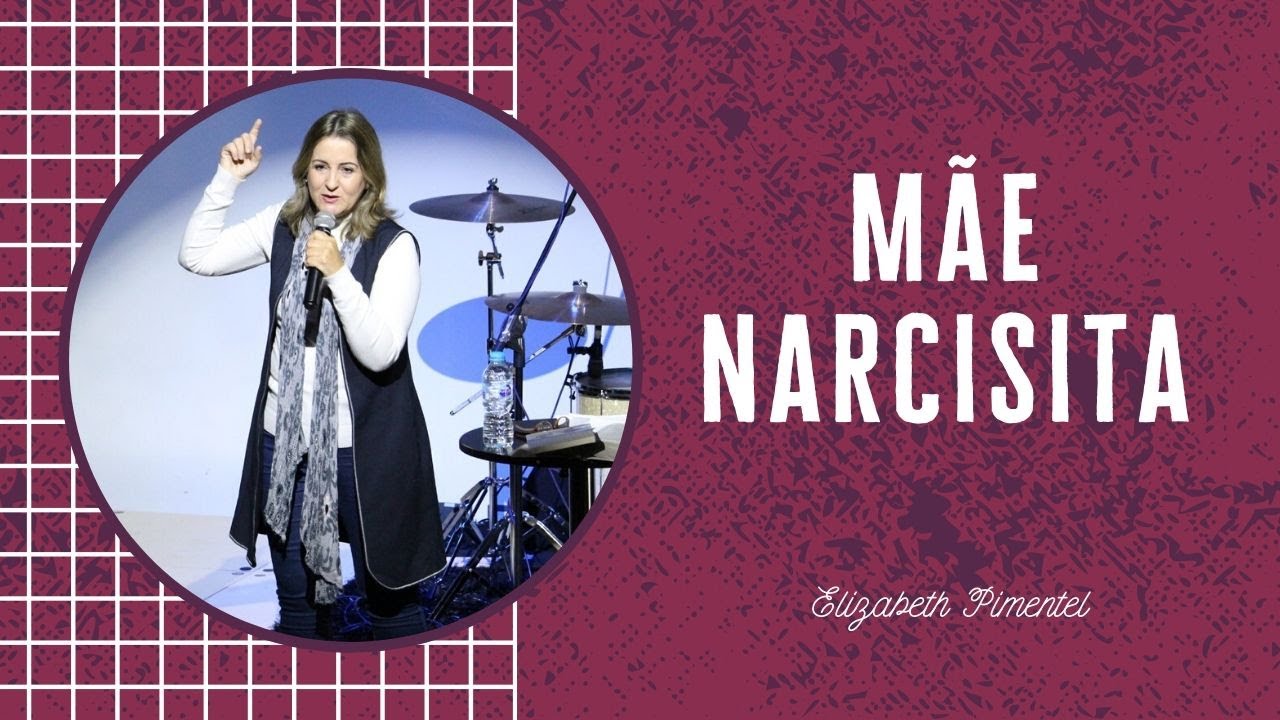 Elizabeth Pimentel - Mãe Narcisista