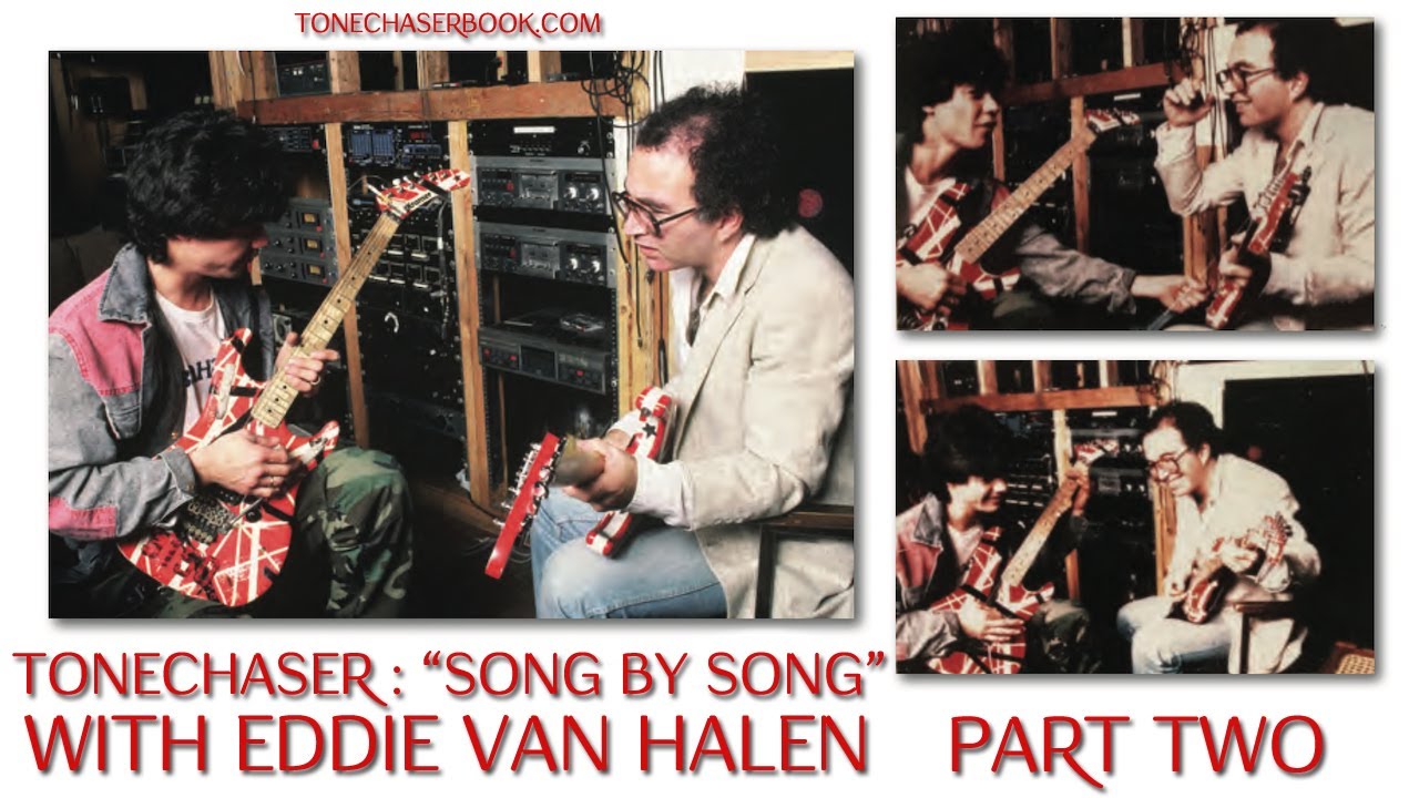 “Song By Song” with Edward Van Halen - by Steve Rosen - Part Two