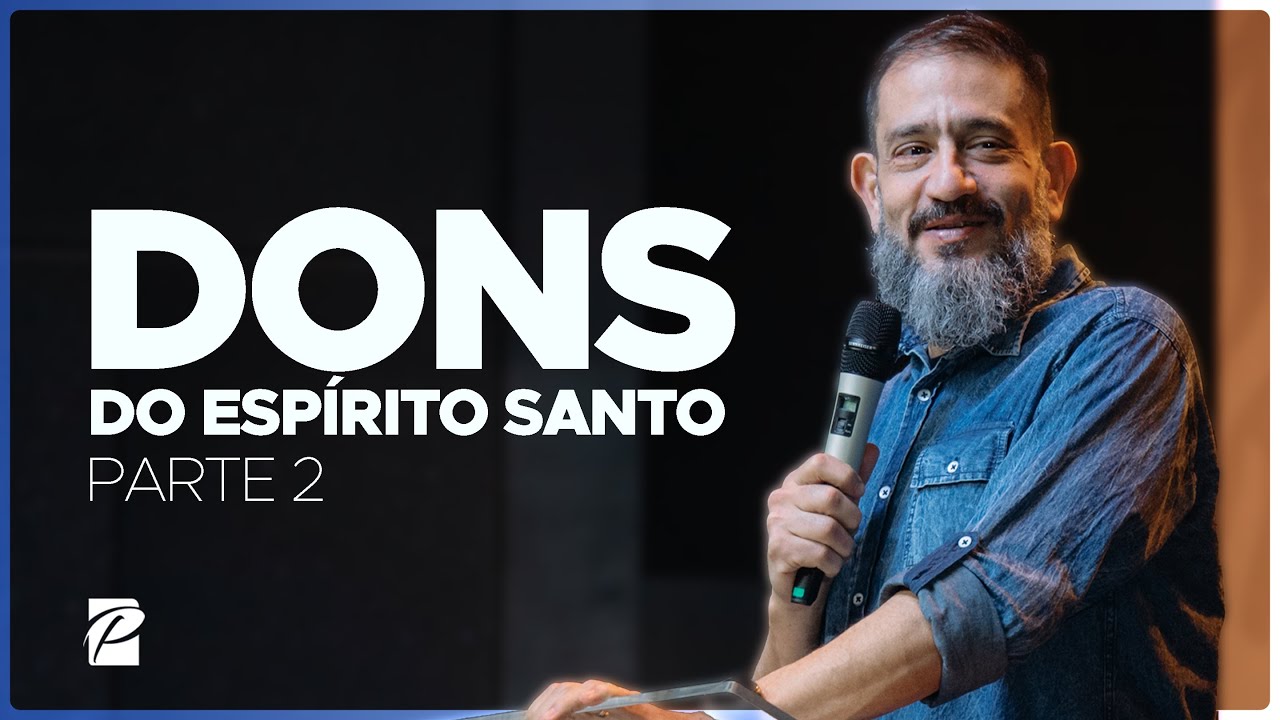Dons do Espírito Santo (Parte 2) // @lucianosubira