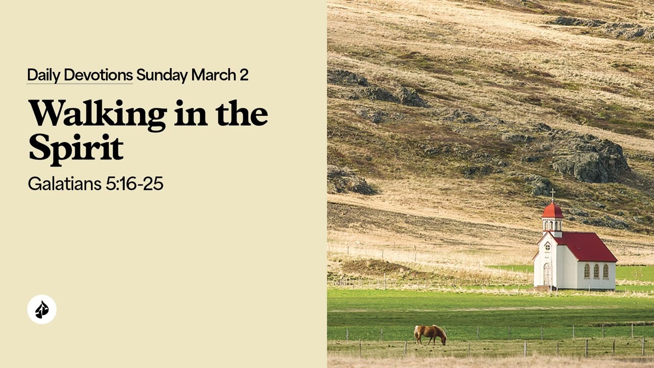 Walking in the Spirit &ndash; Daily Devotional