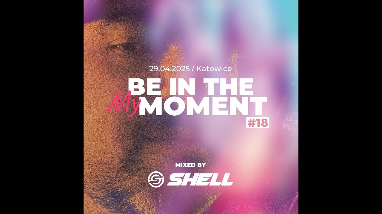 Shell - Be In The Moment #18 (Live Set)