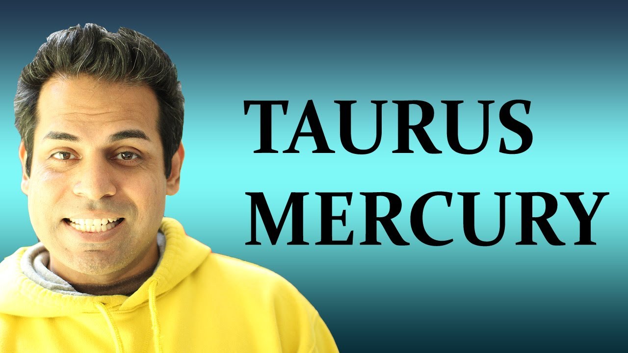 Mercury in Taurus in Astrology (All about Taurus Mercury zodiac sign)