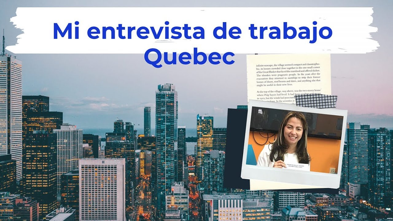 ENTREVISTA DE TRABAJO EN QUÉBEC ❤❤❤ MI EXPERIENCIA