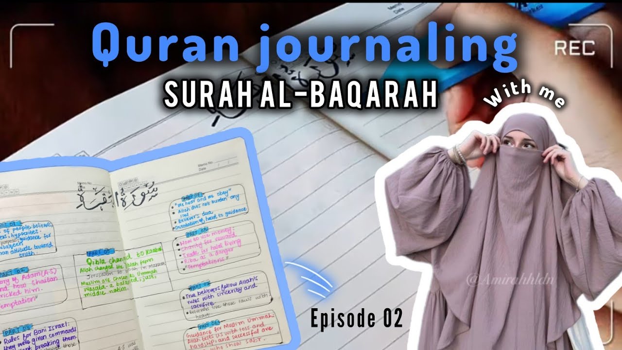 Quran Journaling Ep 2 | Surah Al-Baqarah in 9 Parts (Nouman Ali Khan Inspired)