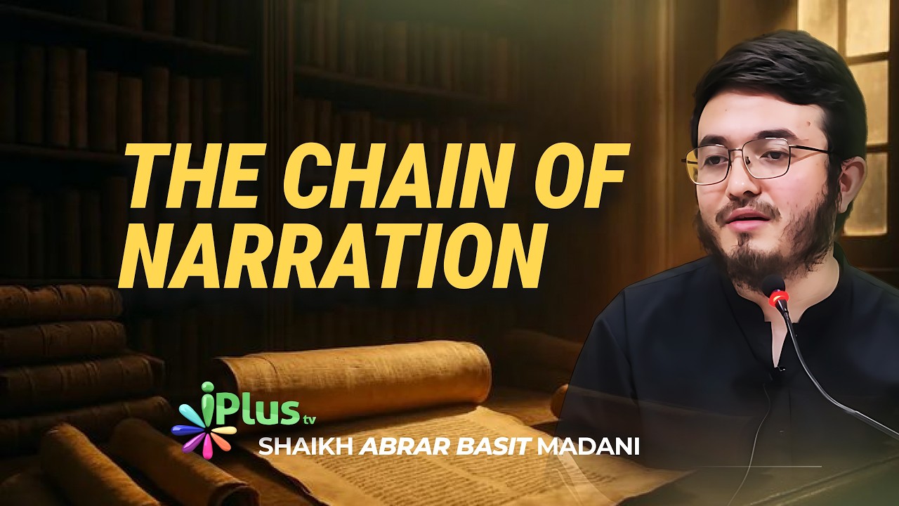 The Chain Of Narration By Shaikh Abrar Basit iPlus TV English