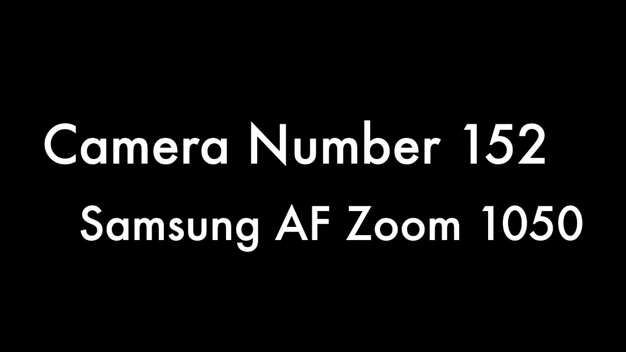 365 Camera Project - Camera 152 Samsung AF Zoom 1050