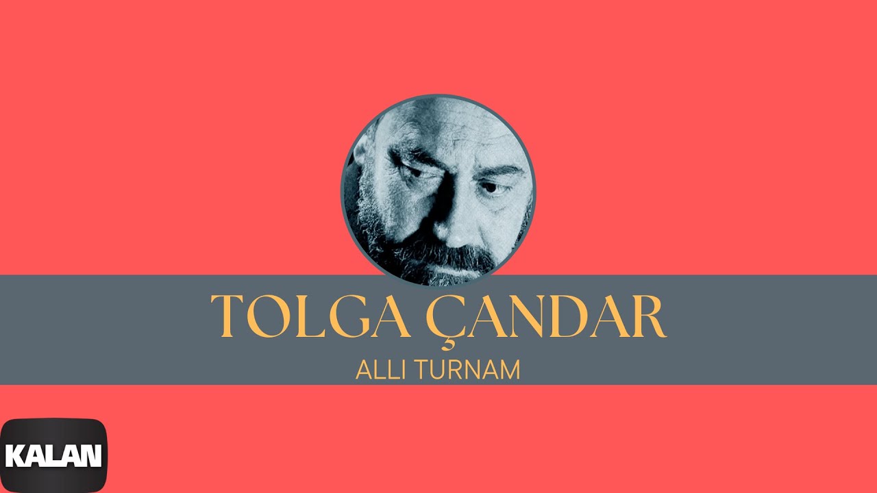 Tolga Çandar - Allı Turnam I Harman © 1994 Kalan Müzik