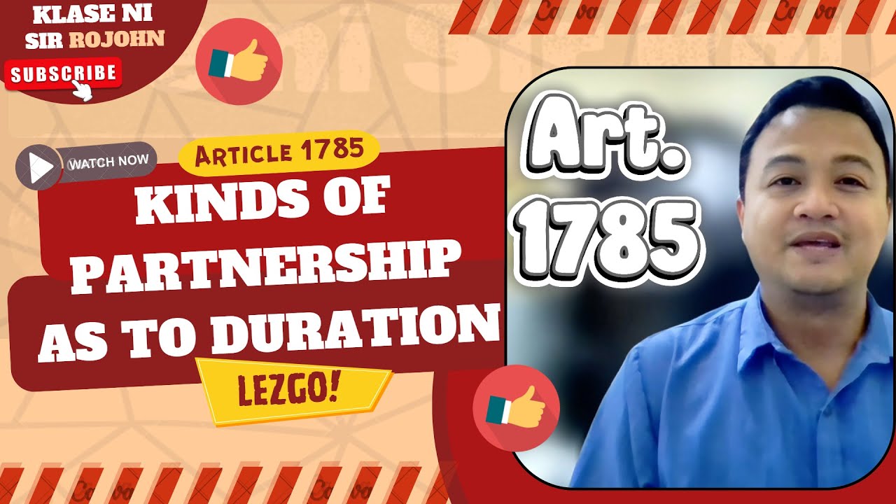 Law on Partnerships - Art. 1785 - Kinds of Partnership as to Duration