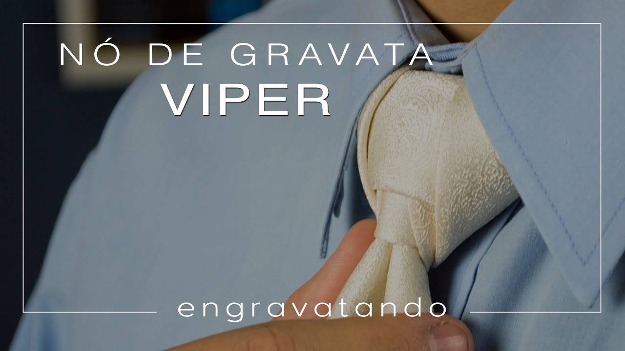 Tutorial de Gravata | Nó Viper