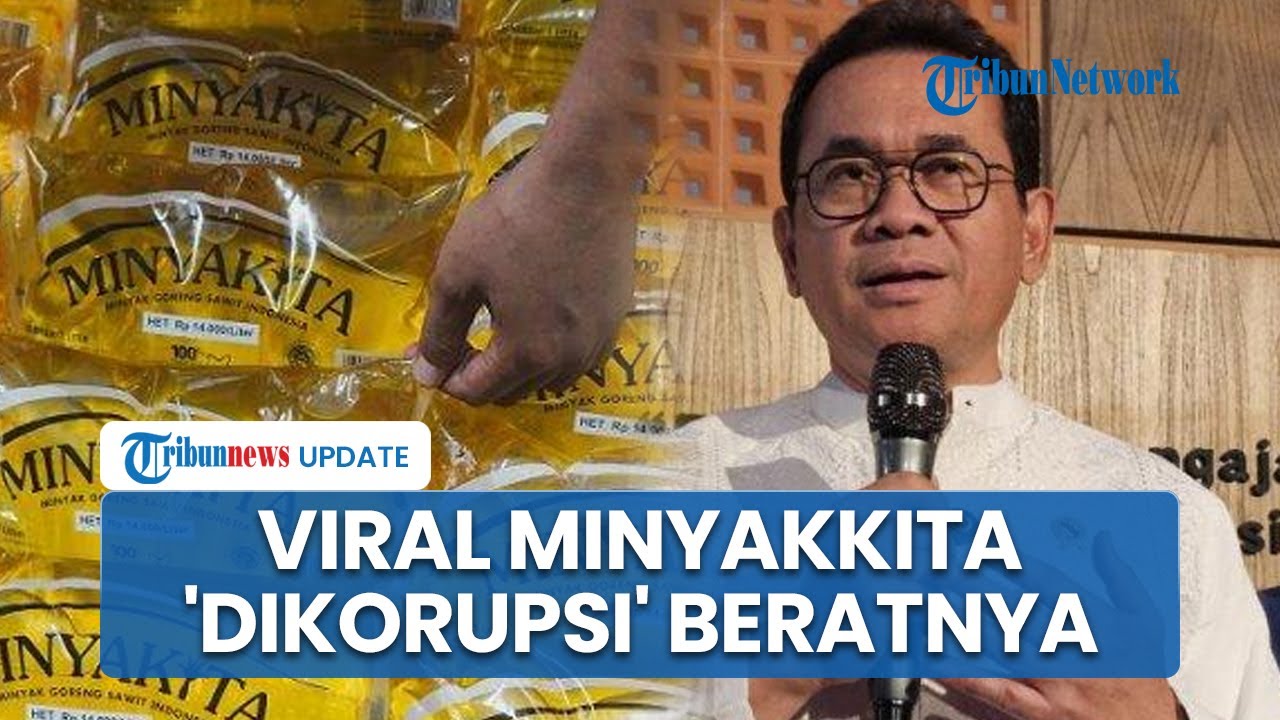 Viral Video Minyakkita 1 Liter Cuma Terisi 750 ml, Menteri Perdagangan Buka Suara