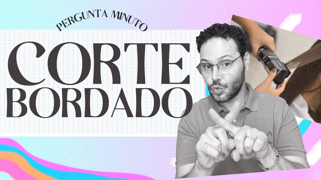 CORTE BORDADO EM CABELO FINO