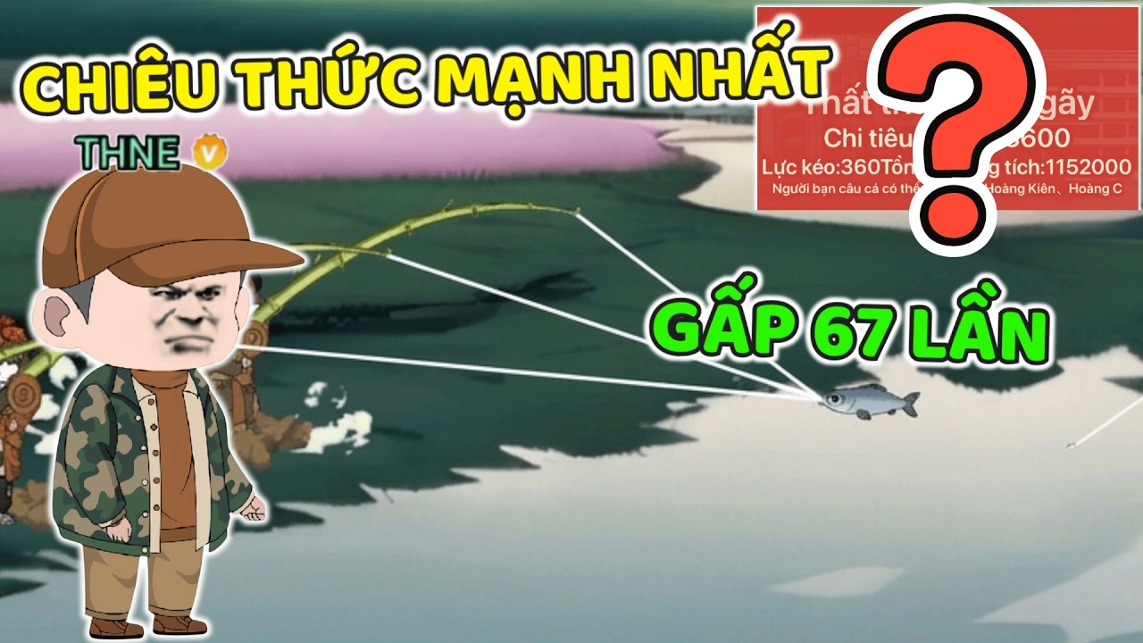 THNE PHÁT HIỆN 1 CHIÊU THỨC MỚI 1 CẦN CÂU CỰC MẠNH TRONG CÂU CÁ VẠN CÂN