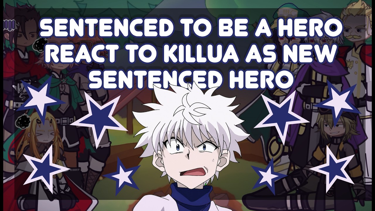 Sentenced To Be A Hero react to Killua as New Sentenced Hero //gacha reaction // ru/us //