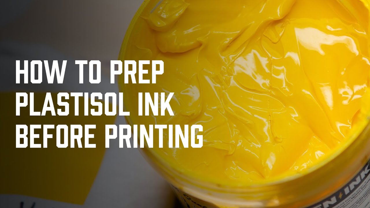 How To Prep Your Plastisol Ink For Screen Printing
